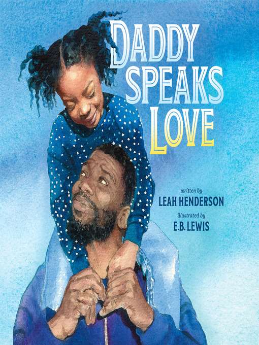 Title details for Daddy Speaks Love by Leah Henderson - Available